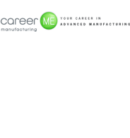 Career ME: Your Career in Advanced Manufacturing
